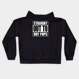 Straight out to buy pops Kids Hoodie